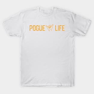 Pouge Life T-Shirt